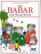 Couverture du livre « Babar et le Wouly-Wouly » de Laurent De Brunhoff aux éditions Hachette