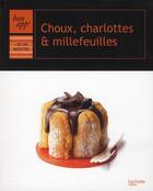 Couverture du livre « Choux, charlottes et millefeuilles » de Thomas Feller aux éditions Hachette Pratique