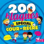 Couverture du livre « 200 blagues ; spécial cour de récré » de  aux éditions Deux Coqs D'or