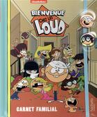 Couverture du livre « Bienvenue chez les Loud ; carnet badges » de  aux éditions Hachette Jeunesse