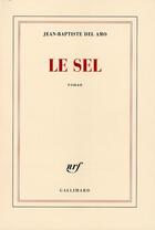 Couverture du livre « Le sel » de Jean-Baptiste Del Amo aux éditions Gallimard