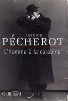 Couverture du livre « L'homme à la carabine » de Patrick Pecherot aux éditions Gallimard