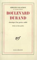 Couverture du livre « Boulevard durand - chronique d'un proces oublie. drame en deux parties » de Armand Salacrou aux éditions Gallimard