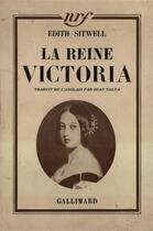 Couverture du livre « La reine victoria » de Edith Sitwell aux éditions Gallimard