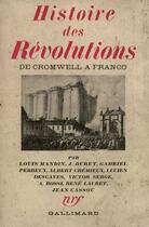 Couverture du livre « Histoire des revolutions de cromwell a franco » de Collectifs Gallimard aux éditions Gallimard (patrimoine Numerise)