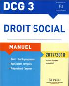Couverture du livre « DCG 3 ; droit social ; manuel, et applications, corrigés inclus (édition 2017/2018) » de Paulette Bauvert aux éditions Dunod