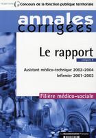 Couverture du livre « Le rapport : assistant médico-technique, 2002-2004 ; infirmier, 2001-2003 » de  aux éditions Documentation Francaise