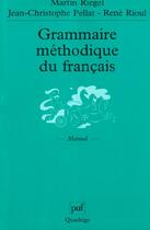 Couverture du livre « Grammaire methodique du francais » de Riegel/Pellat/Rioul aux éditions Puf