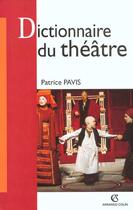 Couverture du livre « Dictionnaire du theatre - np » de Patrice Pavis aux éditions Armand Colin