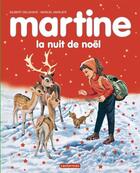 Couverture du livre « Martine la nuit de noel ed.2013 » de Delahaye - Marlier aux éditions Casterman