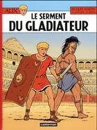 Couverture du livre « Alix Tome 36 : le serment du gladiateur » de Jacques Martin et Marc Jailloux et Mathieu Breda aux éditions Casterman