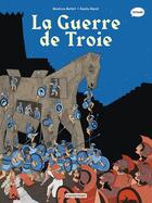 Couverture du livre « La guerre de Troie » de Beatrice Bottet et Emilie Harel aux éditions Casterman