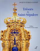 Couverture du livre « Trésors du Saint-Sépulcre » de Jacques Charles-Gaffiot aux éditions Cerf