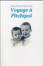 Couverture du livre « Voyage à Pitchipoï » de Jean-Claude Moscovici aux éditions Ecole Des Loisirs