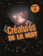 Couverture du livre « Créatures de la nuit » de Camilla De La Bedoyere aux éditions Fleurus