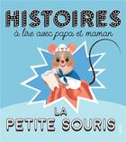 Couverture du livre « Histoires à lire avec papa et maman : la petite souris » de Emmanuelle Lepetit et Annette Marnat aux éditions Fleurus