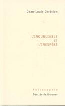 Couverture du livre « L'inoubliable et l'inespere » de Jean-Louis Chretien aux éditions Desclee De Brouwer