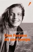 Couverture du livre « Une femme de son temps » de Josephine Lebard aux éditions Bayard Recits