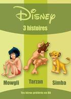 Couverture du livre « 3 histoires : Tarzan, le Roi Lion, le livre de la jungle » de Disney aux éditions Disney Hachette