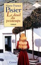 Couverture du livre « Le deuil du printemps » de Marie-France Pisier aux éditions Grasset