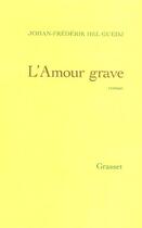 Couverture du livre « L'amour grave » de Hel Guedj J-F. aux éditions Grasset