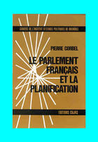 Couverture du livre « Le parlement français et la planification » de Pierre Corbel aux éditions Cujas