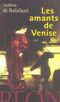 Couverture du livre « Les Amants De Venise » de Andrea Di Robilant aux éditions Plon