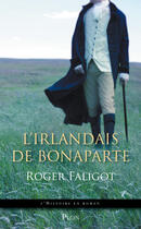 Couverture du livre « L'irlandais de Bonaparte » de Roger Faligot aux éditions Plon