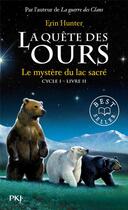 Couverture du livre « La quête des ours - cycle 1 Tome 2 : le mystère du lac sacré » de Erin Hunter aux éditions Pocket Jeunesse