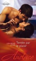 Couverture du livre « Tentée par le plaisir » de Lisa Renee Jones aux éditions Harlequin