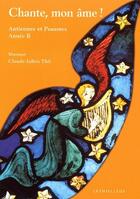 Couverture du livre « Chante, mon âme ! ; année B » de Claude-Julien Thil aux éditions Lethielleux