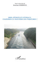 Couverture du livre « Mers, détroits et littoraux : charnières ou frontières des territoires ? » de Bouziane Semmoud aux éditions Editions L'harmattan