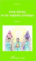 Couverture du livre « Evra Stirley et les enfants prodiges » de Gildas Arly aux éditions Editions L'harmattan