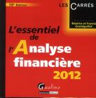 Couverture du livre « L'essentiel de l'analyse financière 2012 (10e édition) » de Beatrice Grandguillot et Francis Grandguillot aux éditions Gualino