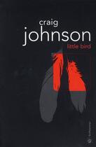 Couverture du livre « Little bird » de Craig Johnson aux éditions Gallmeister