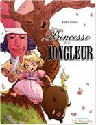 Couverture du livre « La princesse et le jongleur » de Felix Sintes aux éditions Mosquito