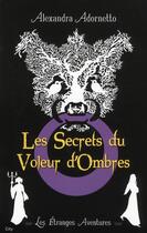 Couverture du livre « Les secrets du voleur d'ombres » de Alexandra Adornetto aux éditions City