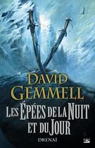 Couverture du livre « Le cycle de Drenaï : les épées de la nuit et du jour » de David Gemmell aux éditions Bragelonne