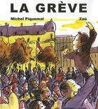 Couverture du livre « La grève » de Zau et Michel Picquemal aux éditions Edune