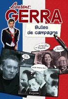 Couverture du livre « Bulles de campagne » de Laurent Gerra et Jean-Jacques Peroni aux éditions Fetjaine