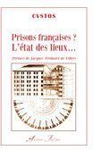 Couverture du livre « Prisons françaises ; l'état des lieux » de Cvstos aux éditions Atelier Fol'fer