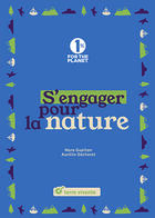 Couverture du livre « S'engager pour la nature » de Nora Guelton et Aurelie Secheret aux éditions Terre Vivante