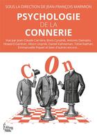 Couverture du livre « Psychologie de la connerie » de Jean-Francois Marmion aux éditions Sciences Humaines