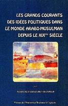 Couverture du livre « Les grands courants des idées politiques dans le monde arabo-musulman depuis le XIXe siècle » de Mohamed Ridua Ben Hammed aux éditions Putc