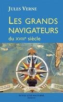 Couverture du livre « Les grands navigateurs du XVIIIe siècle » de Jules Verne aux éditions Futur Luxe Nocturne