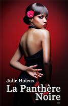 Couverture du livre « La panthère noire » de Julie Huleux aux éditions Editions Trois Petits Points
