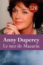 Couverture du livre « Le nez de Mazarin » de Anny Duperey aux éditions Les Editions Retrouvees