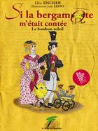 Couverture du livre « Si la bergamote m'était contée ; le bonbon soleil » de Jude Leppo et Elise Fischer aux éditions Le Verger Des Hesperides