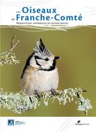 Couverture du livre « Les oiseaux de Franche-Comté ; répartition, tendances et conservation » de  aux éditions Biotope