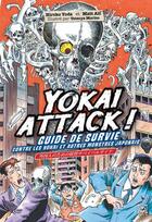 Couverture du livre « Yokai attack ! guide de survie des monstres japonais » de Hiroko Yoda et Malt Alt et Tatsuya Morino aux éditions Ynnis